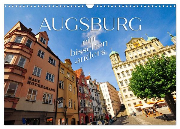 Augsburg - ein bisschen anders (Wandkalender 2026 DIN A3 quer), CALVENDO Monatskalender