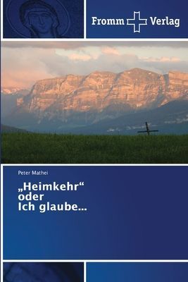 "Heimkehr" oder Ich glaube...