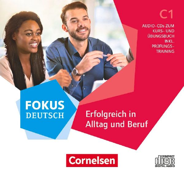 Fokus Deutsch C1 - Erfolgreich in Alltag und Beruf - Allgemeine Ausgabe
