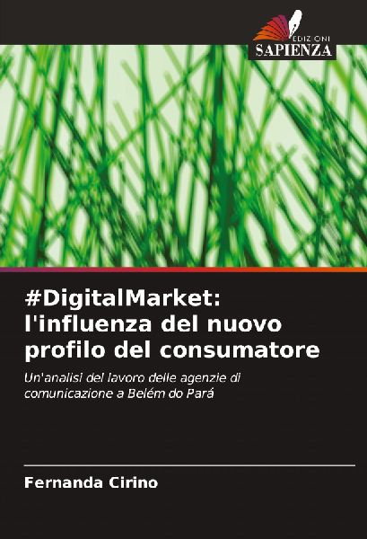#DigitalMarket: l'influenza del nuovo profilo del consumatore