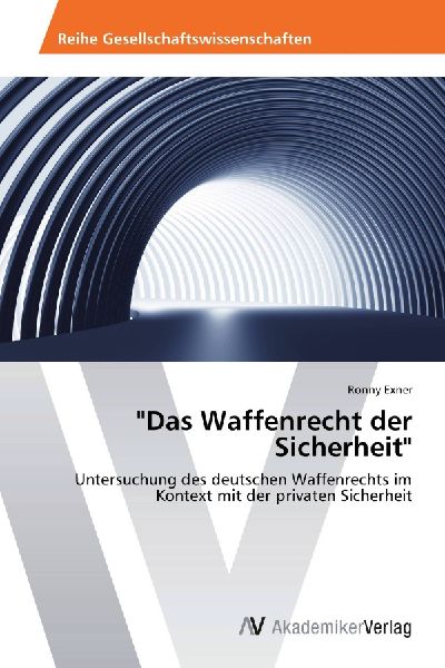 "Das Waffenrecht der Sicherheit"