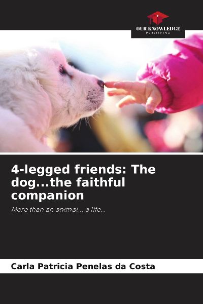 4-legged friends: The dog...the faithful companion