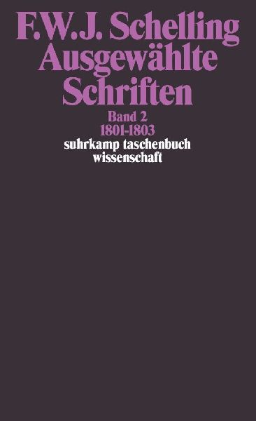 Ausgewählte Schriften II. 1801 - 1803