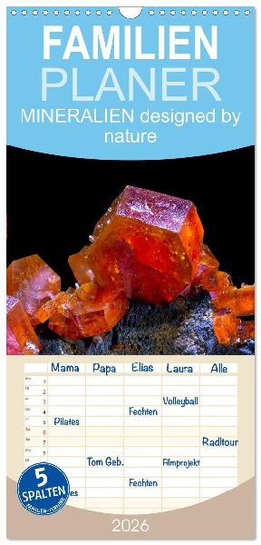 Familienplaner 2026 - MINERALIEN designed by nature mit 5 Spalten (Wandkalender, 21 x 45 cm) CALVENDO