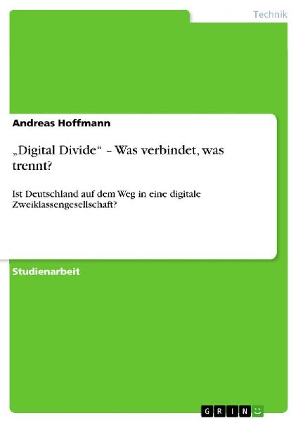 "Digital Divide" - Was verbindet, was trennt?