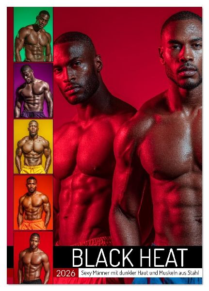 BLACK HEAT - Sexy Männer mit dunkler Haut und Muskeln aus Stahl (Tischkalender 2026 DIN A5 hoch), CALVENDO Monatskalender