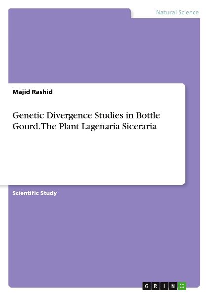 Genetic Divergence Studies in Bottle Gourd. The Plant Lagenaria Siceraria