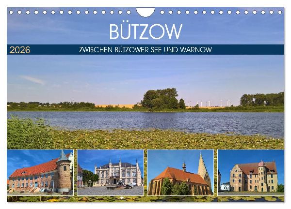 Bützow - Zwischen Bützower See und Warnow (Wandkalender 2026 DIN A4 quer), CALVENDO Monatskalender