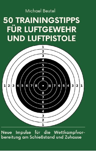 50 Trainingstipps für Luftgewehr und Luftpistole
