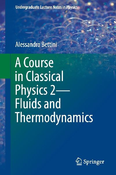 A Course in Classical Physics 2-Fluids and Thermodynamics
