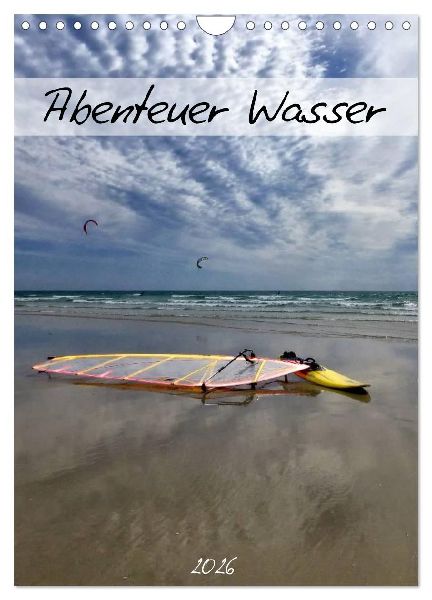 Abenteuer Wasser (Wandkalender 2026 DIN A4 hoch), CALVENDO Monatskalender