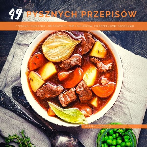 49 pysznych przepisów z wolnej kuchenki
