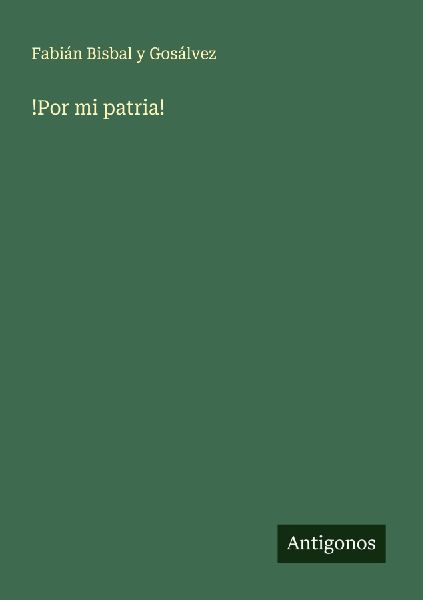 !Por mi patria!