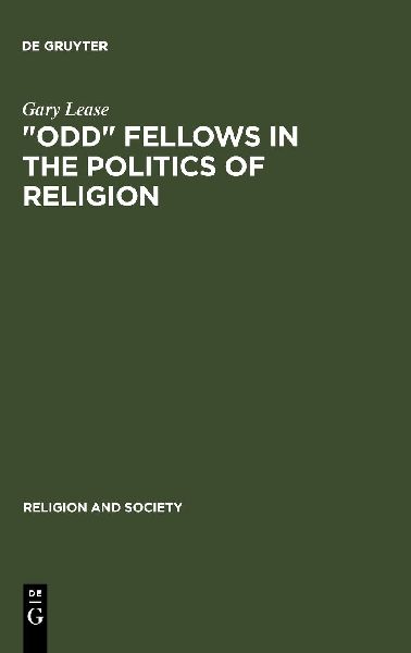 "Odd" Fellows in the Politics of Religion