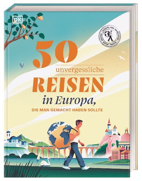 50 unvergessliche Reisen in Europa, die man gemacht haben sollte