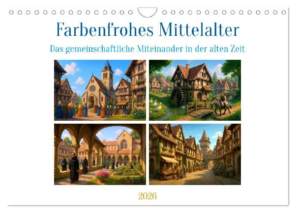 Farbenfrohes Mittelalter (Wandkalender 2026 DIN A4 quer), CALVENDO Monatskalender