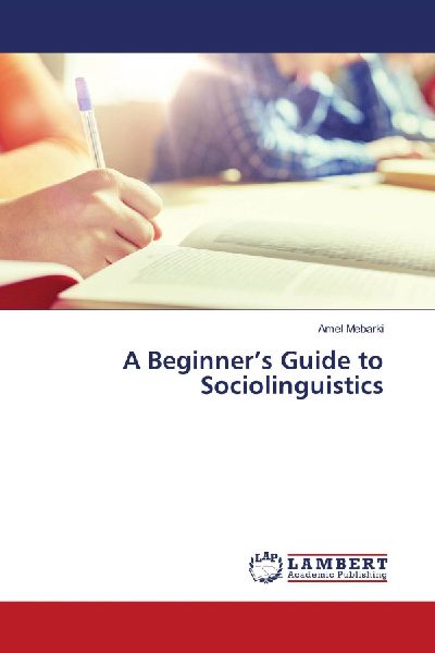A Beginner's Guide to Sociolinguistics