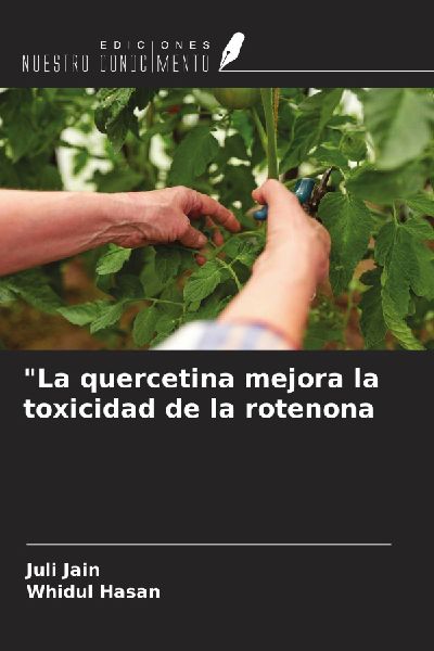 "La quercetina mejora la toxicidad de la rotenona