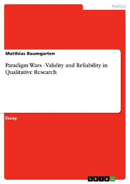 Paradigm Wars - Validity and Reliability in Qualitative Research