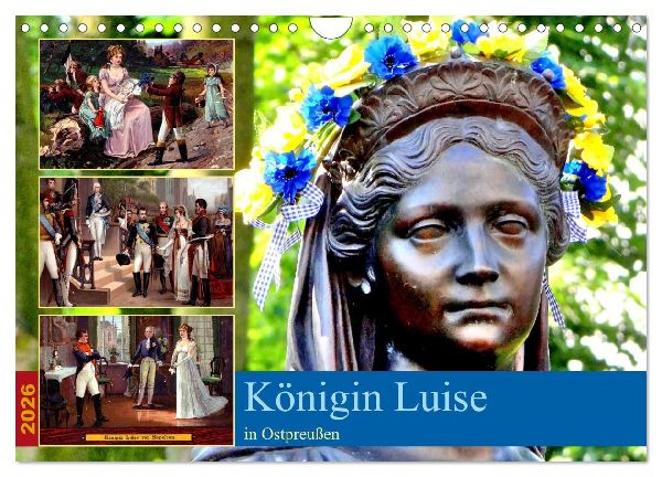 Königin Luise in Ostpreußen (Wandkalender 2026 DIN A4 quer), CALVENDO Monatskalender