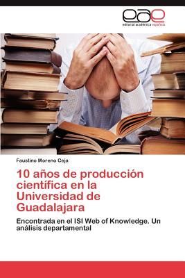 10 años de producción científica en la Universidad de Guadalajara