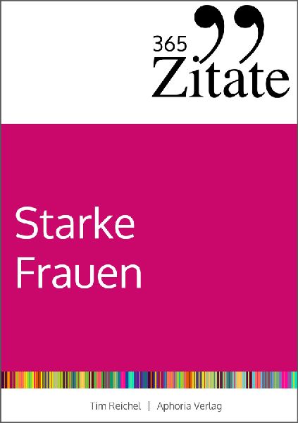 365 Zitate für starke Frauen