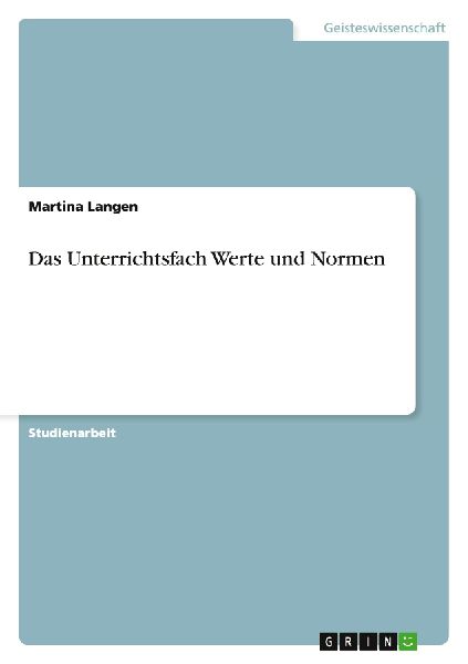 Das Unterrichtsfach Werte und Normen