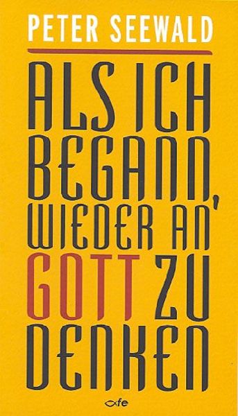 Als ich begann, wieder an Gott zu denken