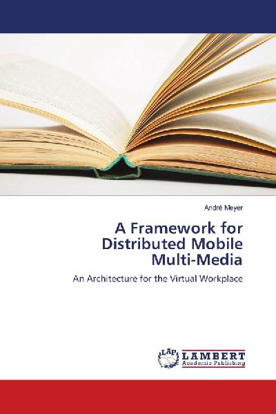 A Framework for Distributed Mobile Multi-Media